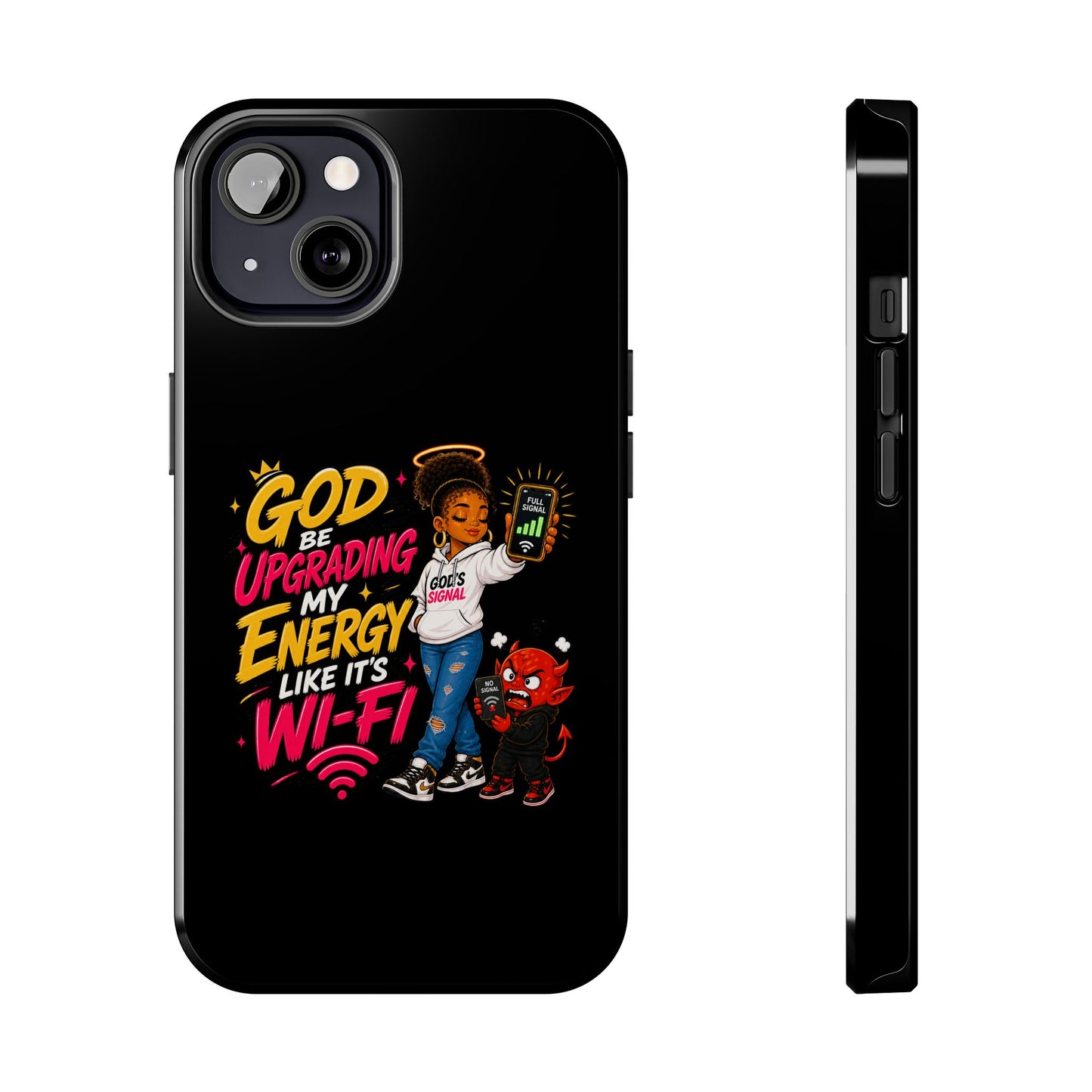 Phone Case — "God Be Upgrading My Energy Like It's Wi‑Fi" Inspirational Protective Cover - ClaimedbyGodDesigns