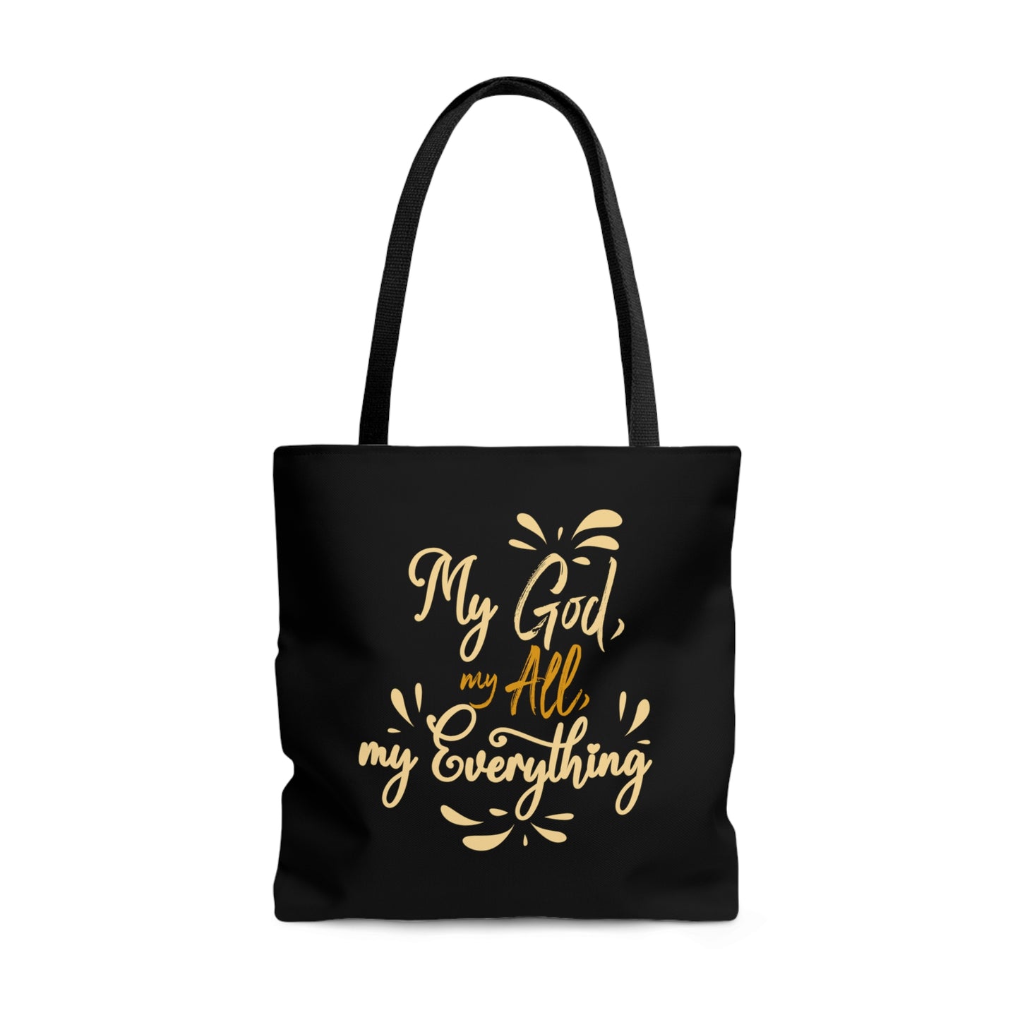 My God My All My Everything Tote Bag