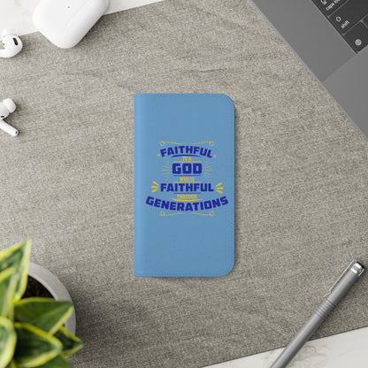 Faithful To A God Who Is Faithful Through Generations Phone Flip Case