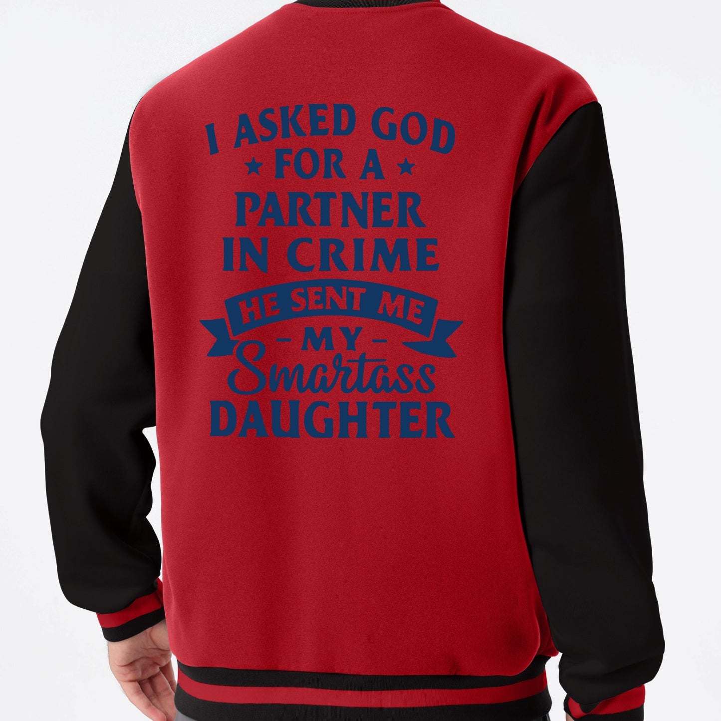 I Asked God For A Partner In Crime He Sent Me My Smartass Daughter Men's Christian Jacket claimedbygoddesigns