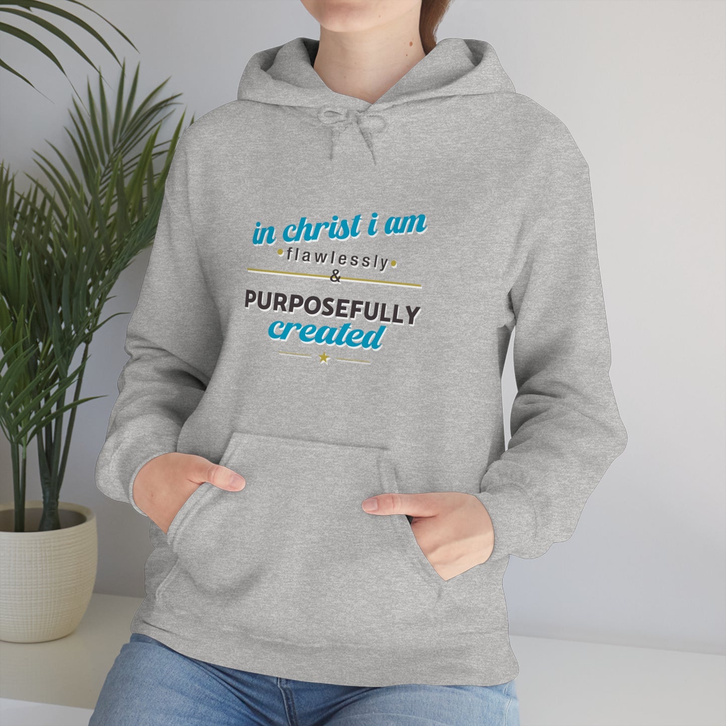 In Christ I Am Flawlessly & Purposefully Created Unisex Hooded Sweatshirt