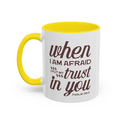 Inspirational Coffee Accent Mug - I Trust in You Psalm 56:3 - 11oz & 15oz