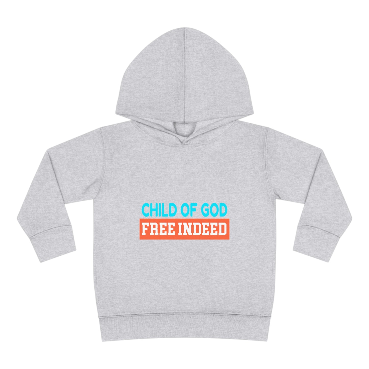 Child Of God Free Indeed Christian Toddler Pullover Fleece Hoodie Printify