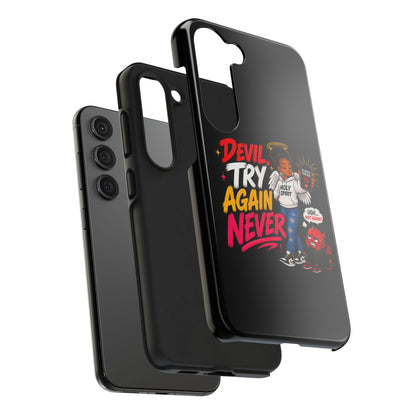 Phone Case — "Devil Try Again Never" Christian Graphic Tough Phone Case - ClaimedbyGodDesigns