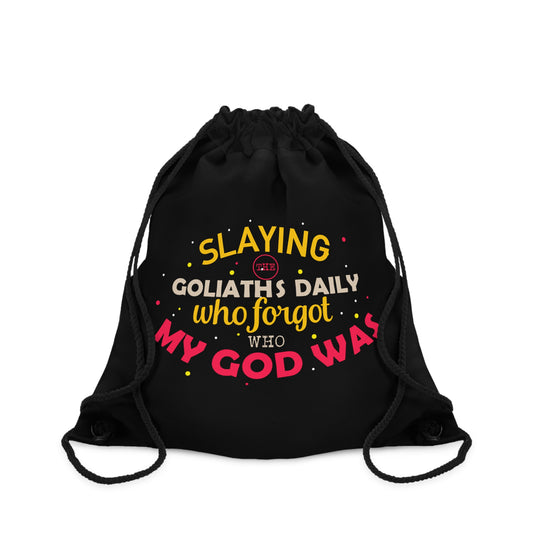 Slaying The Goliath's Daily Who Forgot Who My God Was Drawstring Bag