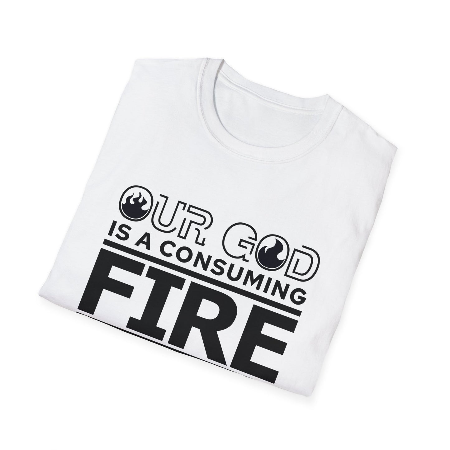 Our God Is A Consuming Fire Christian Unisex T-shirt