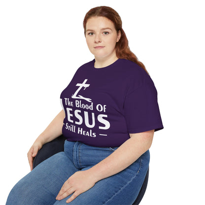 THE BLOOD OF JESUS STILL HEALS Unisex Christian Ultra Cotton Tee Printify