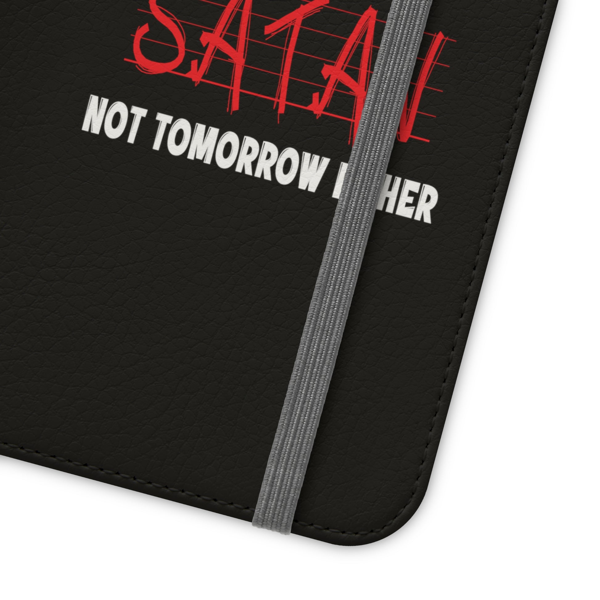 Not Today Satan Not Tomorrow Either Christian Phone Flip Cases Printify