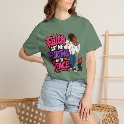Faith Got Me Flirting With Peace T-Shirt