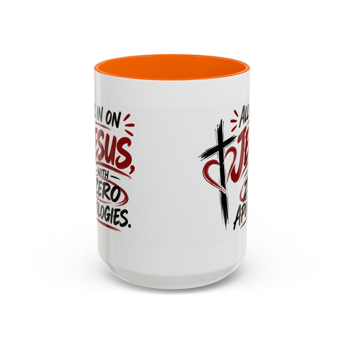 All In on Jesus with Zero Apologies Christian Coffee Mug