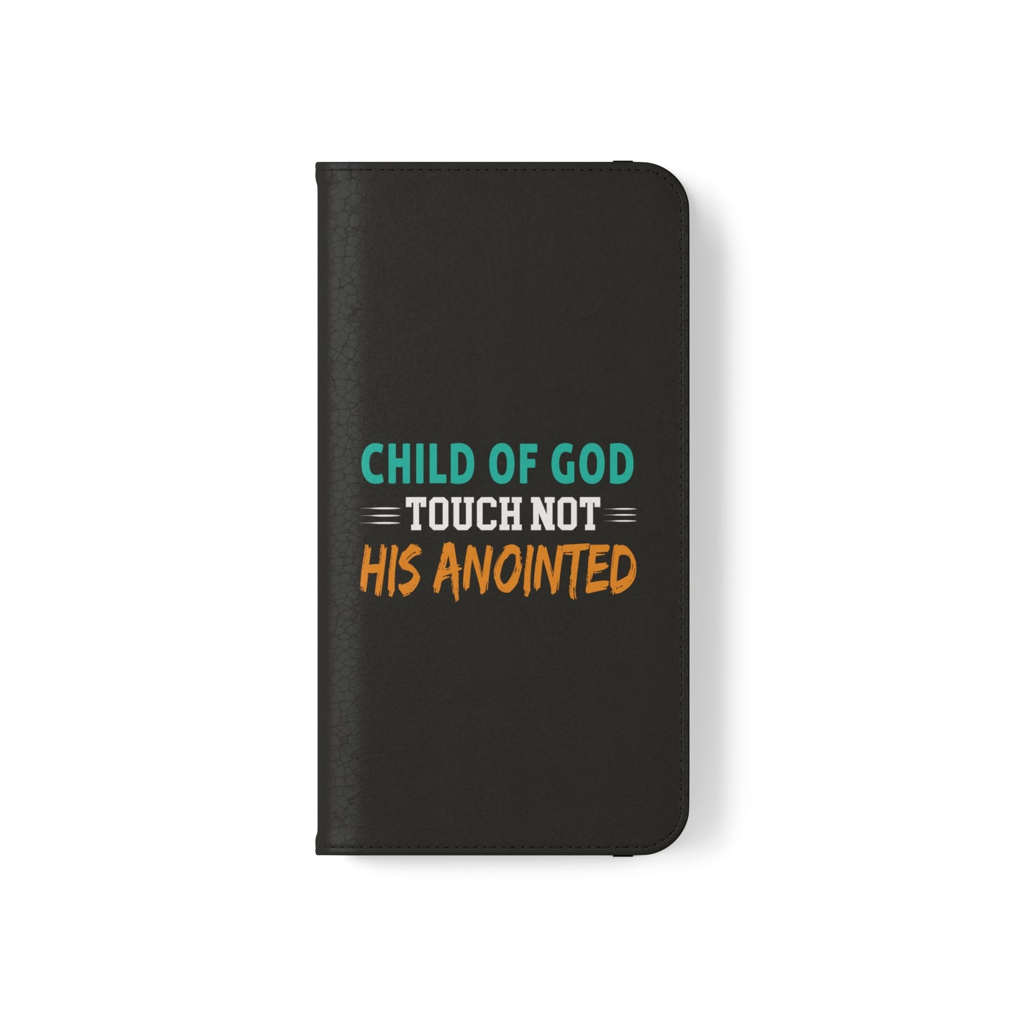 Child Of God Touch Not His Anointed Christian Phone Flip Cases Printify