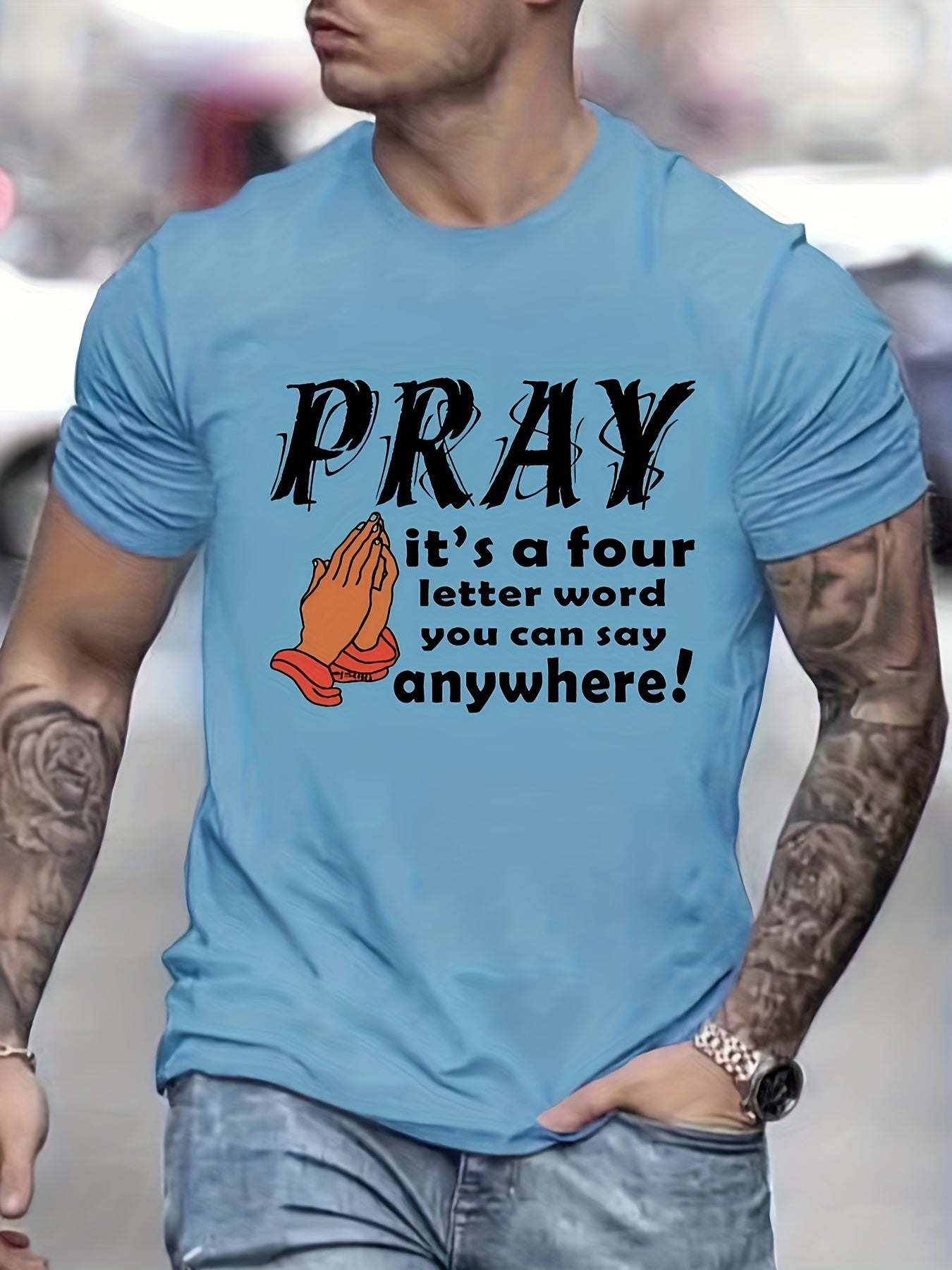 PRAY It's A Four Letter Word You Can Say Anywhere Men's Christian T-Shirt claimedbygoddesigns