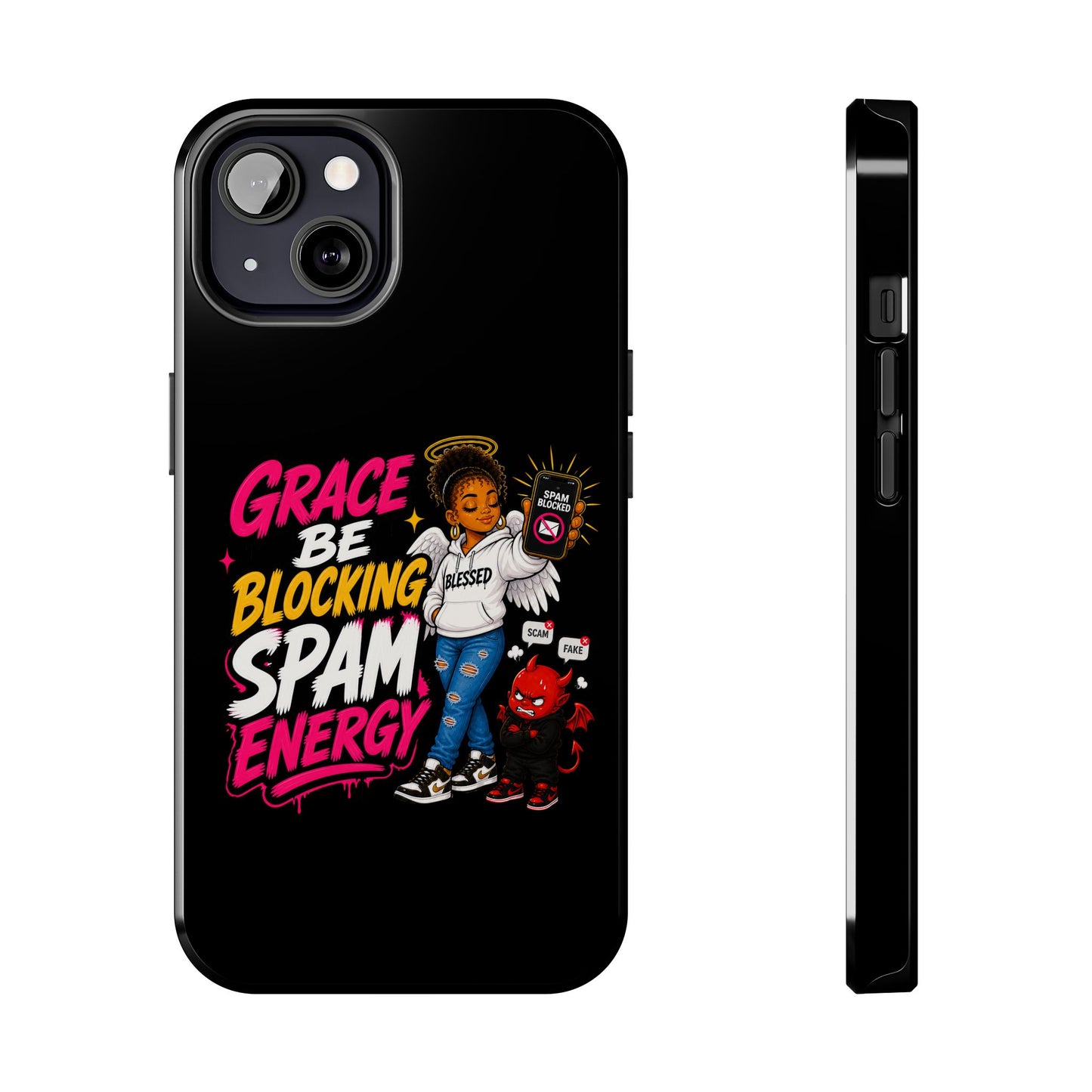 Tough Phone Case — "Grace Be Blocking Spam Energy" Black Protective Phone Cover