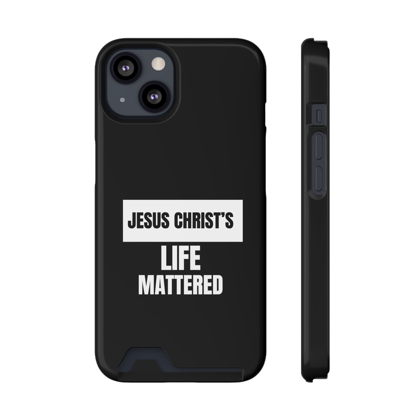 Jesus Christ's Life Mattered Phone Case With Card Holder Printify