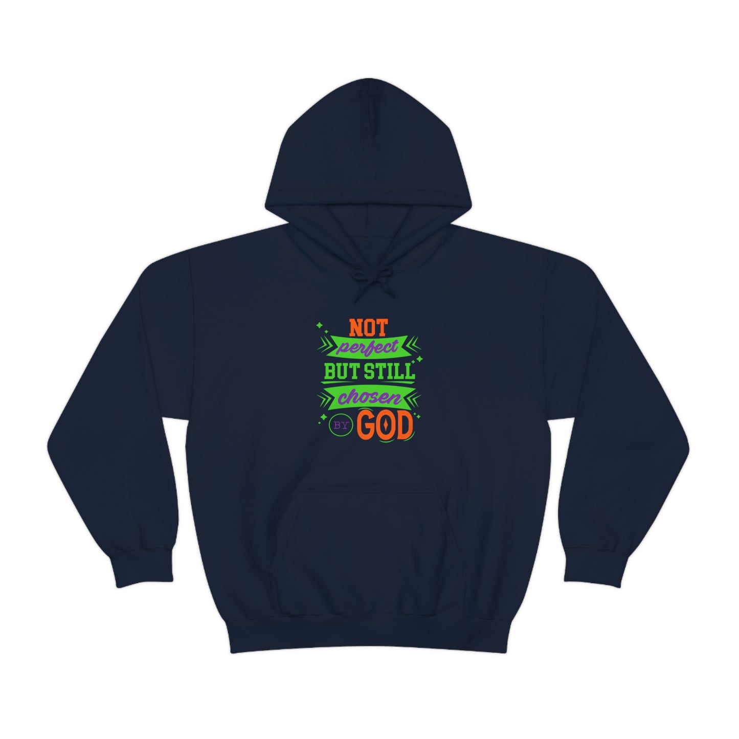 Not Perfect But Still Chosen By God Unisex Hooded Sweatshirt