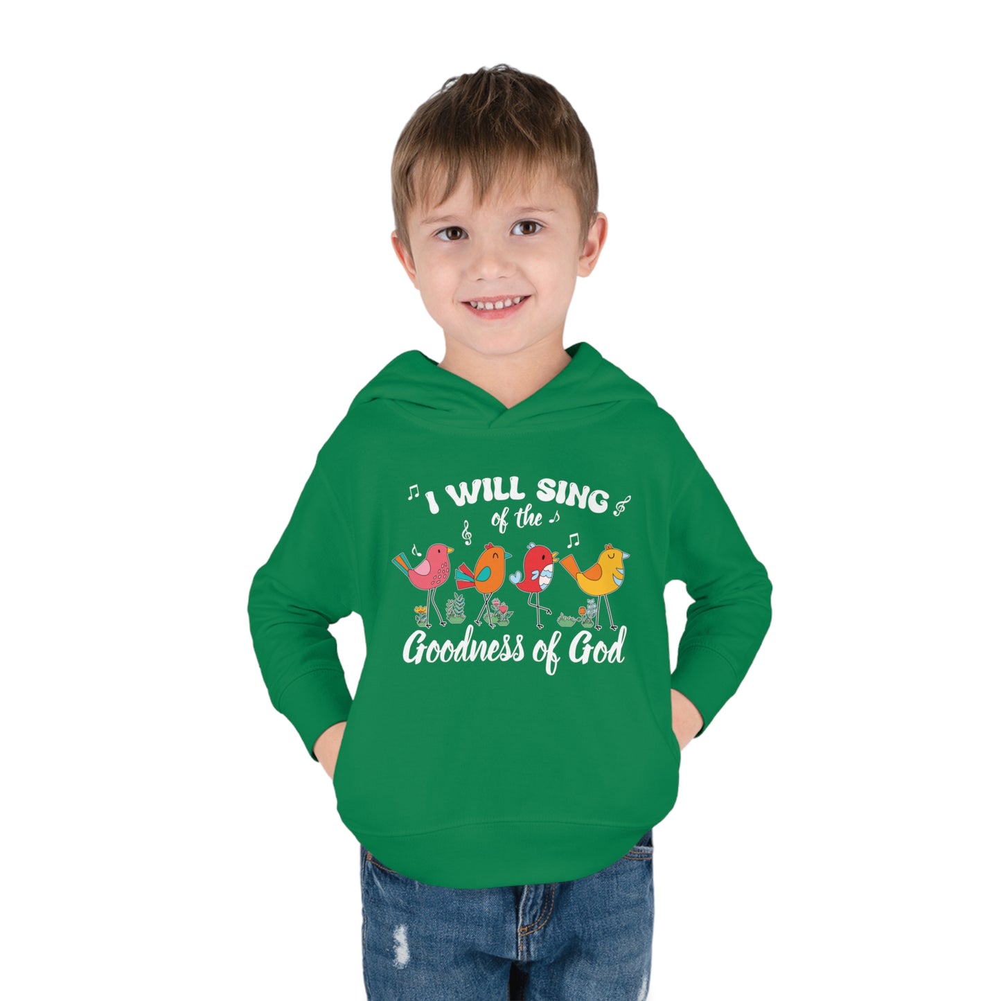 I Will Sing Of The Goodness Of God Christian Toddler Pullover Fleece Hooded Sweatshirt