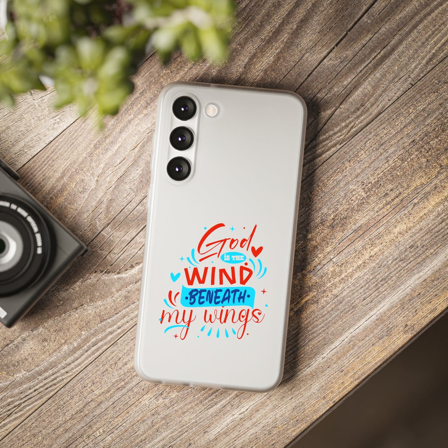 God Is The Wind Beneath My Wings Flexi Phone Case