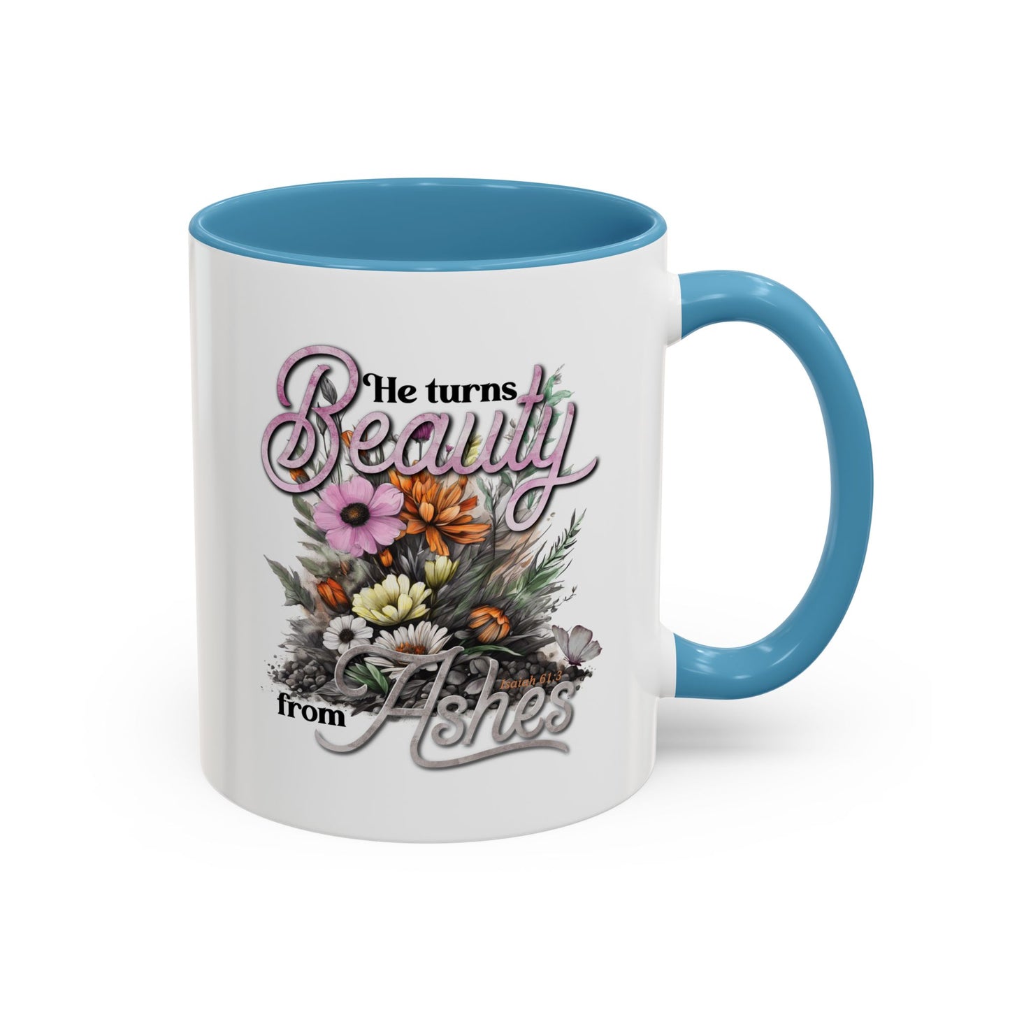 Christian Ceramic Mug- Beauty From Ashes  Accent Coffee Mug (11, 15oz)