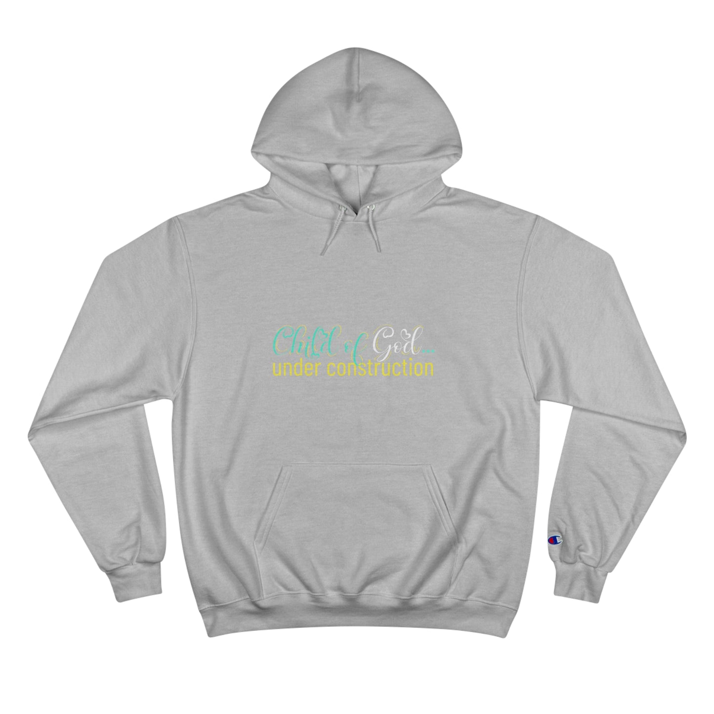 Child Of God Under Construction Unisex Champion Hoodie