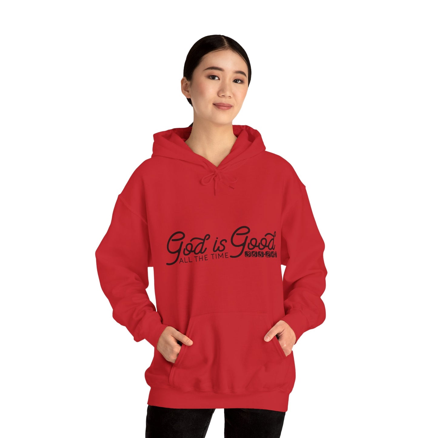 God Is Good All The Time 365 24 7 Unisex Christian Hooded Pullover Sweatshirt