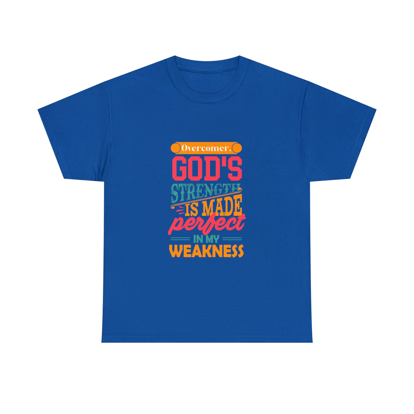 Overcomer God's Strength Is Made Perfect In My Weakness Unisex Heavy Cotton Tee