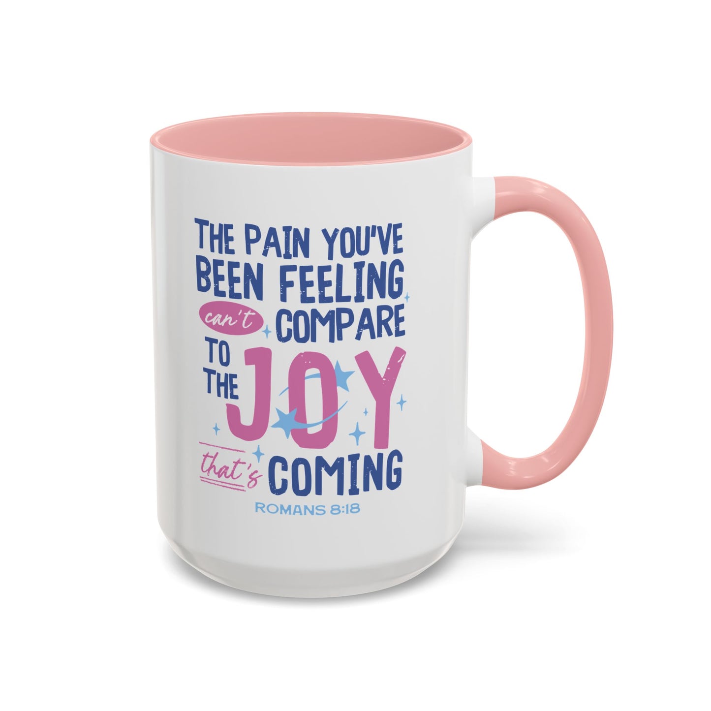 Inspirational Coffee Mug - Joyful Encouragement with Romans 8:18
