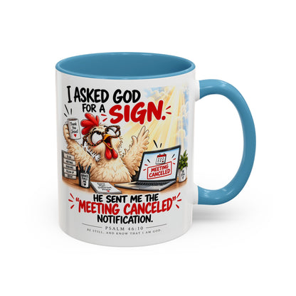 Coffee Mug — "I Asked God for a Sign" Funny Meeting Canceled Christian Mug (11/15oz)