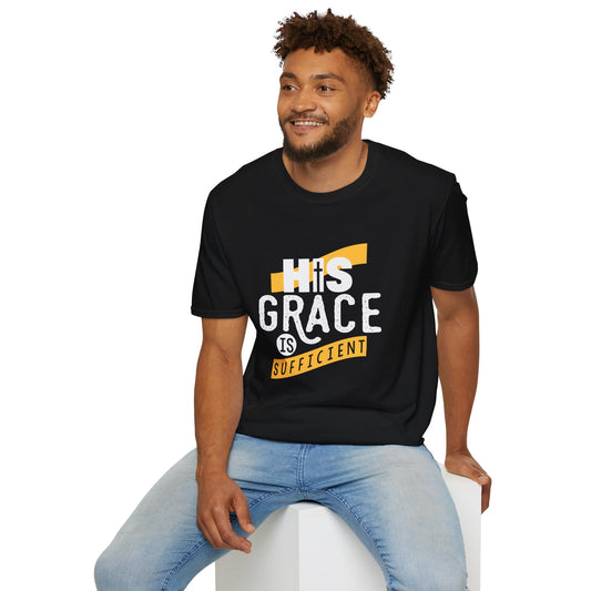 His Grace Is Sufficient  Unisex Christian T-shirt