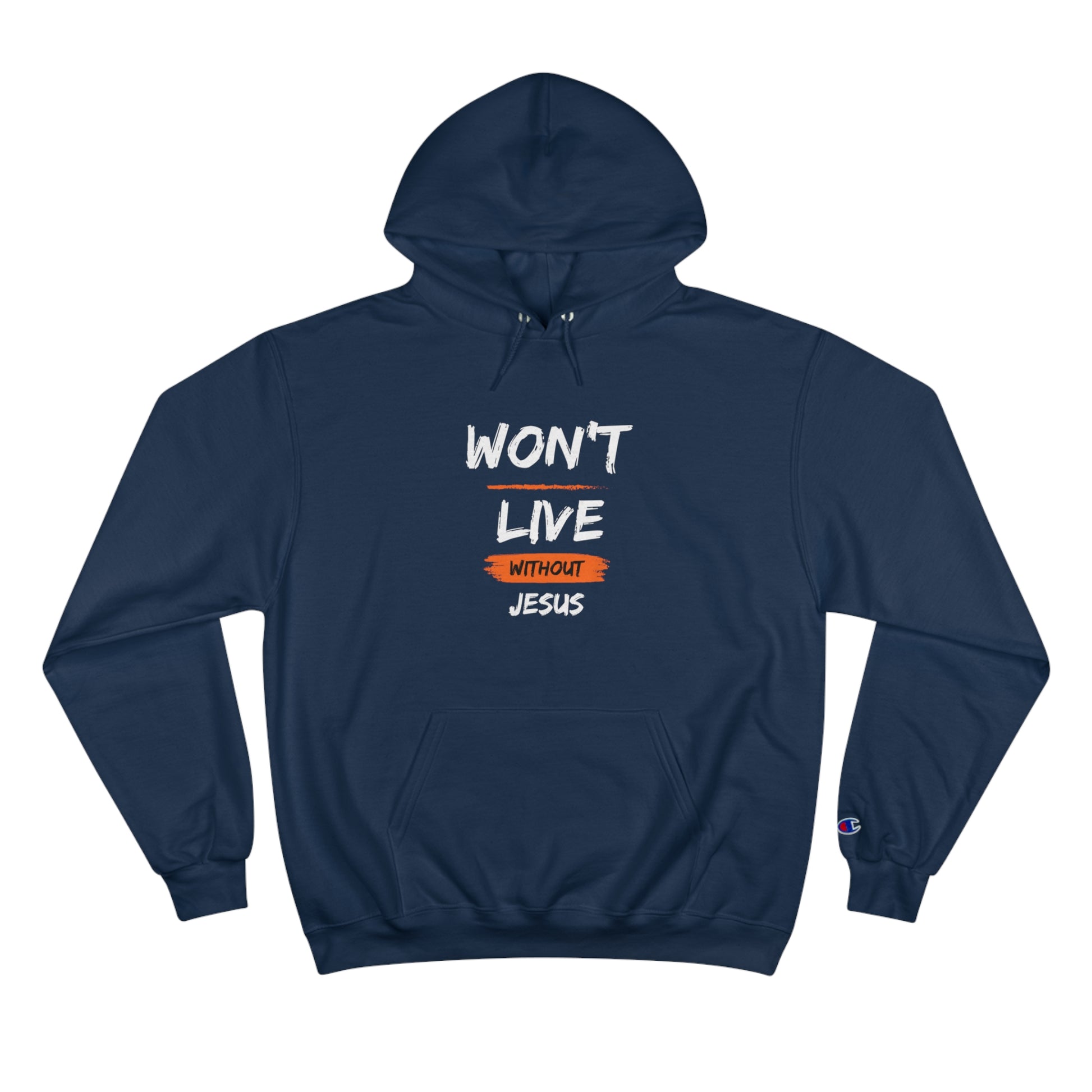 Won't Live Without Jesus Unisex Champion Hoodie Printify