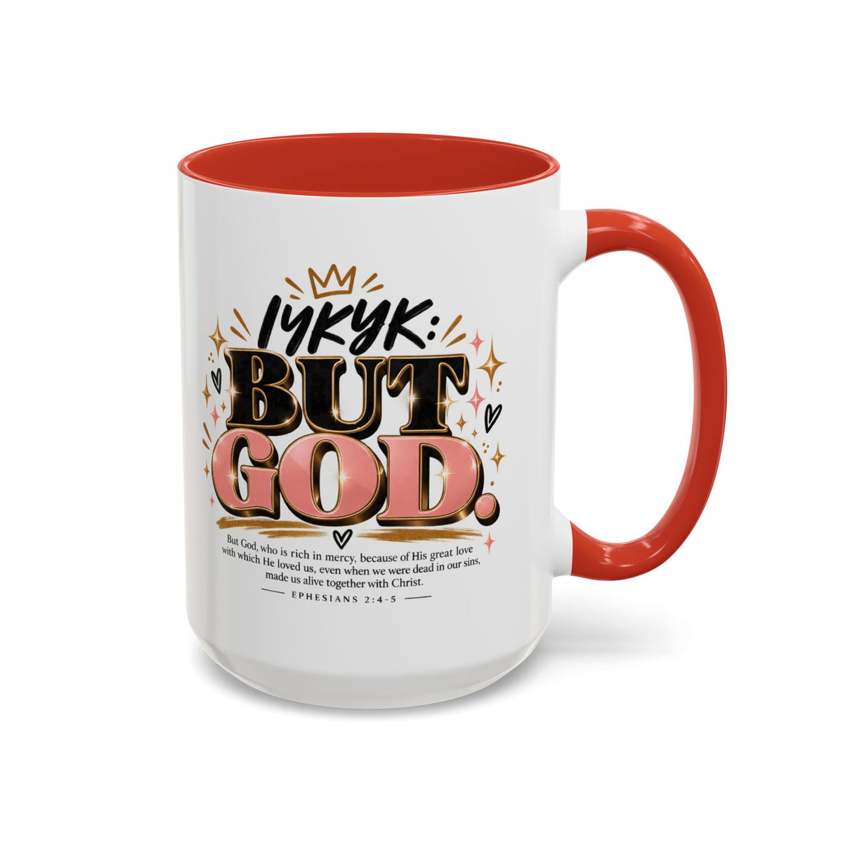 Accent Coffee Mug - “IYKYK But God” Inspirational Christian Coffee Mug (11/15oz)
