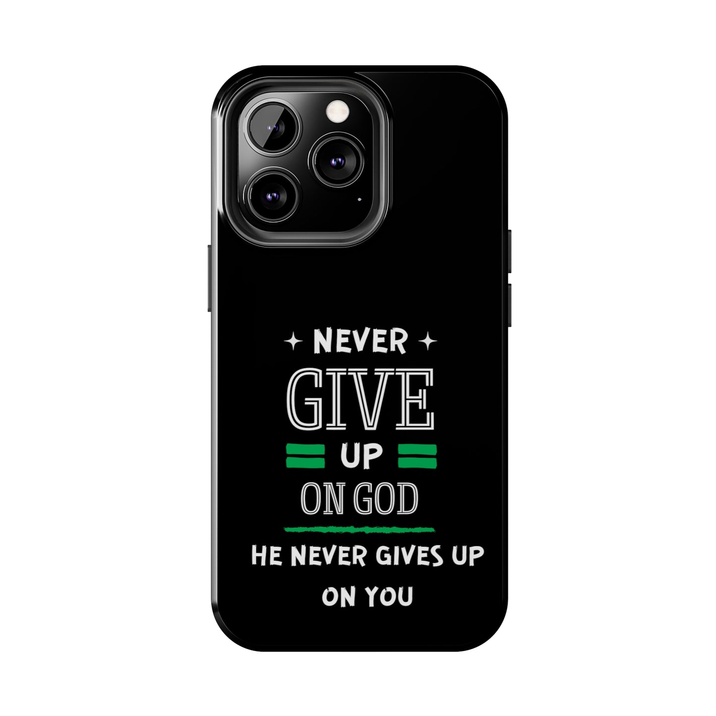 Never Give Up On God He Never Gives Up On You Christian Phone Tough Phone Cases, Case-Mate Printify