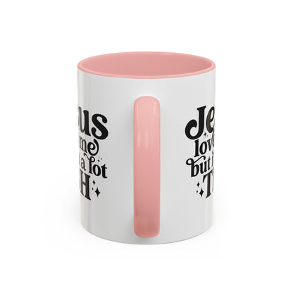 Christian Accent Coffee Mug — "Jesus Loves Me but I'm a Lot TBH" Religious Christian Gift