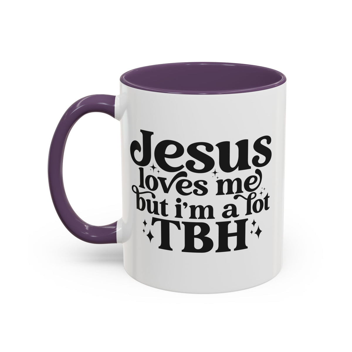 Christian Accent Coffee Mug — "Jesus Loves Me but I'm a Lot TBH" Religious Christian Gift