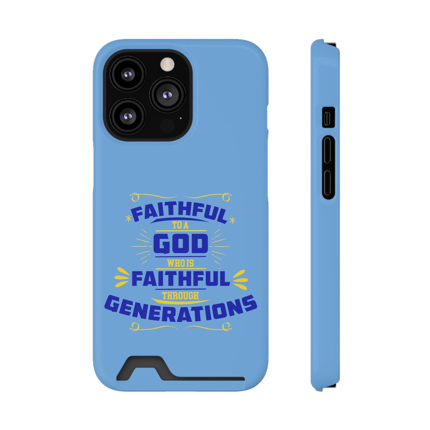 Faithful To A God Who Is Faithful Through Generations Phone Case With Card Holder