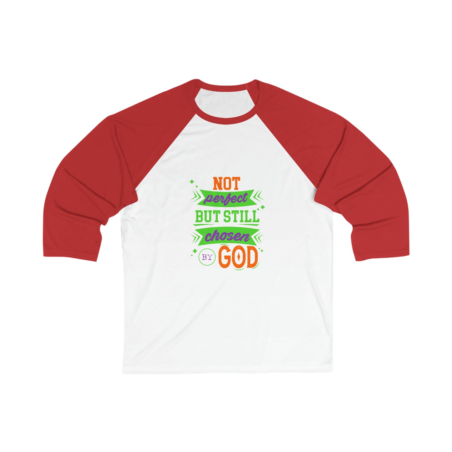 Not Perfect But Still Chosen By God Unisex 3\4 Sleeve Baseball Tee