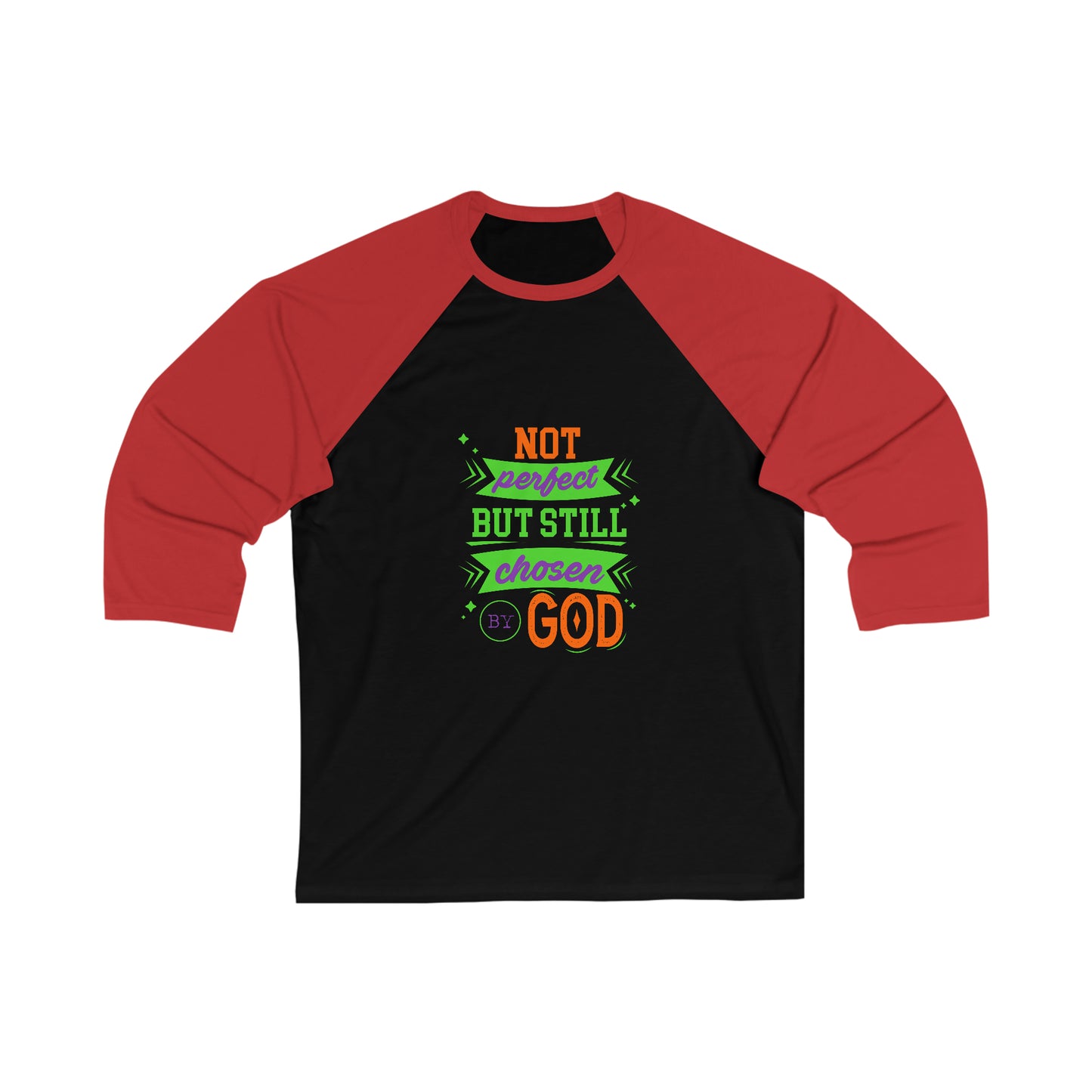 Not Perfect But Still Chosen By God Unisex 3\4 Sleeve Baseball Tee