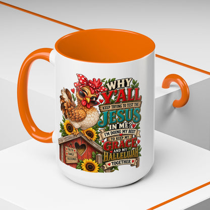 Christian Farmhouse Coffee Mug — "Why Y'all Keep Trying to Put Jesus in Me?" Accent Mug