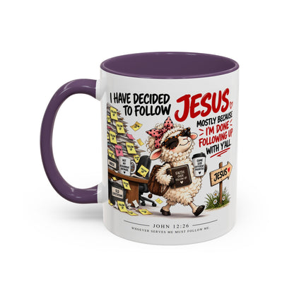 I Have Decided to Follow Jesus Coffee Mug (Christian Faith Ceramic Mug)