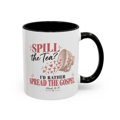 Spill the Tea, Spread the Gospel Christian Coffee Mug