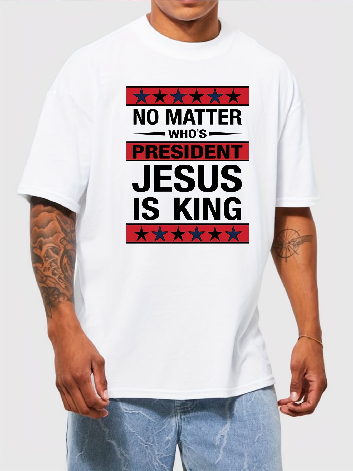 No Matter Who's President JESUS IS KING Men's Christian T-shirt claimedbygoddesigns