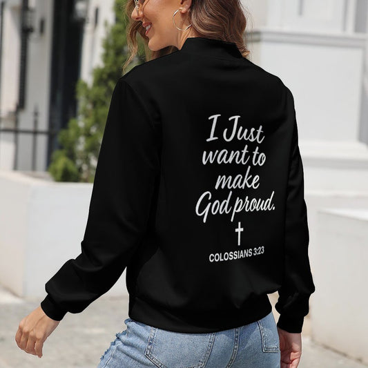 I Just Want To Make Him Proud Christian Women's Zipper Jacket - ClaimedbyGodDesigns