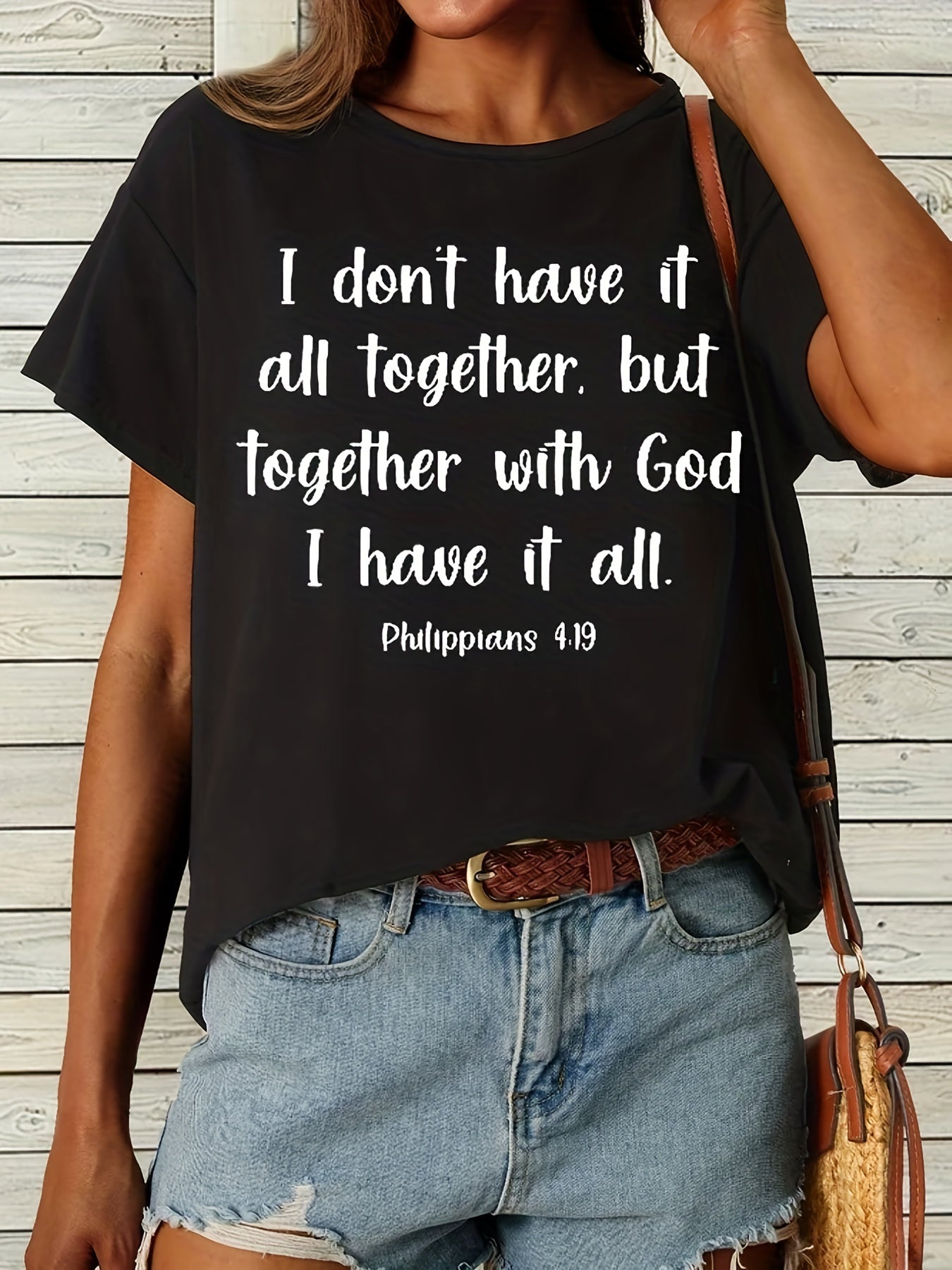 I Don't Have It All Together But Together With God I Have It All Women's Christian T-shirt claimedbygoddesigns