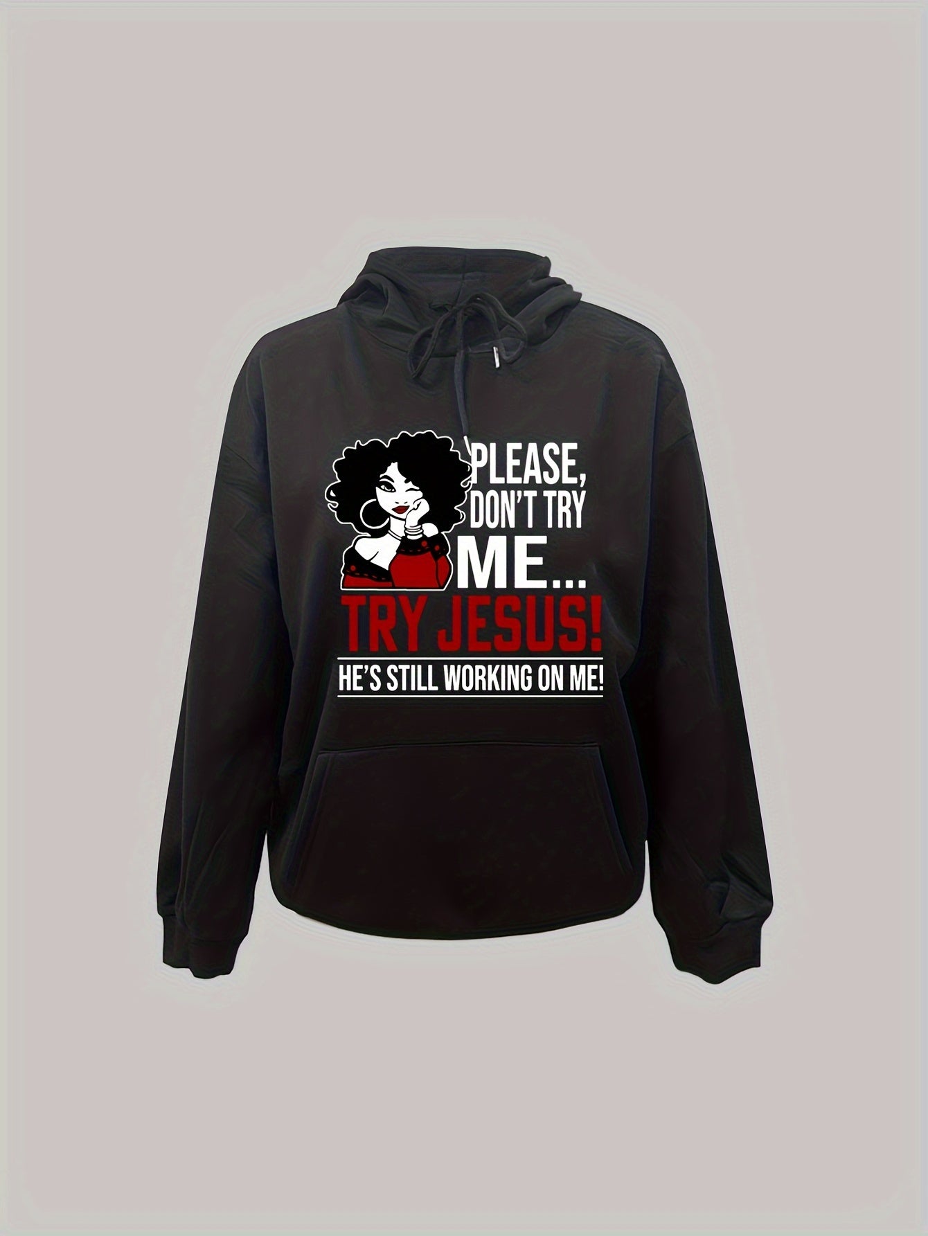 Please Don't Try Me Try Jesus Funny Plus Size Women’s Christian Pullover Hooded Sweatshirt claimedbygoddesigns