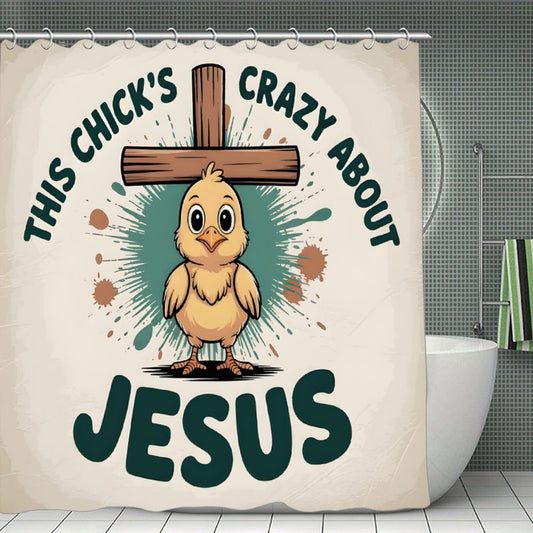 This Chick's Crazy About Jesus Christian Waterproof Shower Curtain