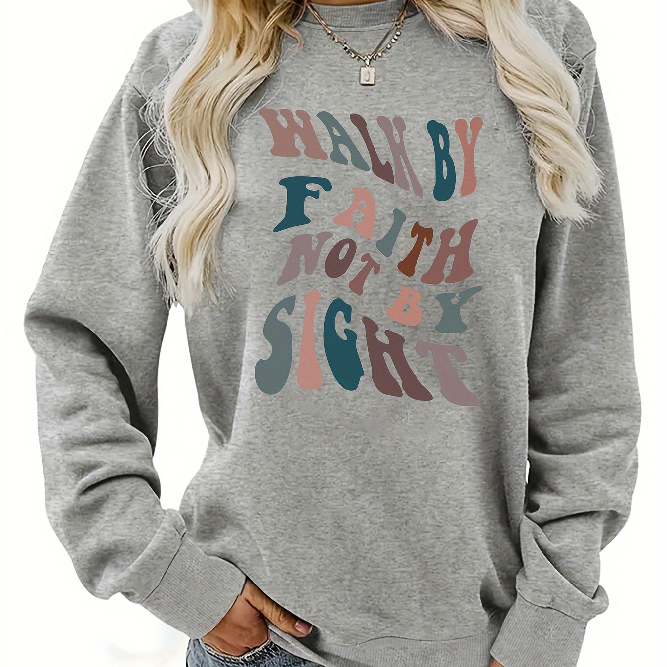 Walk By Faith Not By Sight Women's Christian Pullover Sweatshirt claimedbygoddesigns