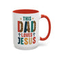 This Dad Loves Him Accent Coffee Mug - Perfect Gift for Father's Day and Christian Dads