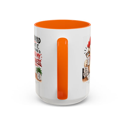 I've Prayed About It, Now I'm Going to Mind My Business Chicken Mug