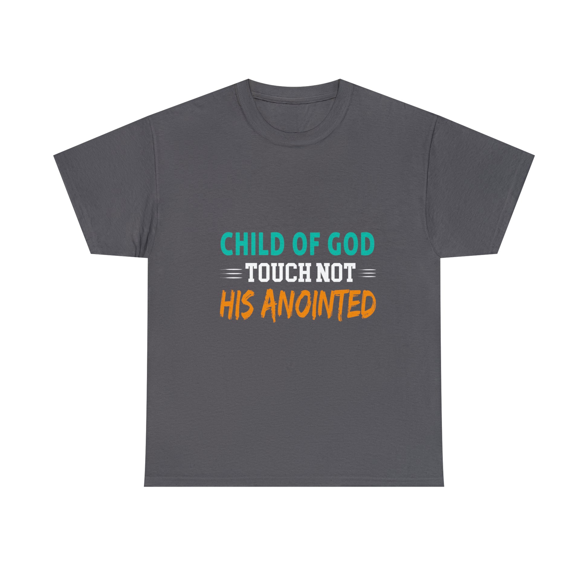 Child Of God Touch Not His Anointed Unisex Heavy Cotton Tee Printify