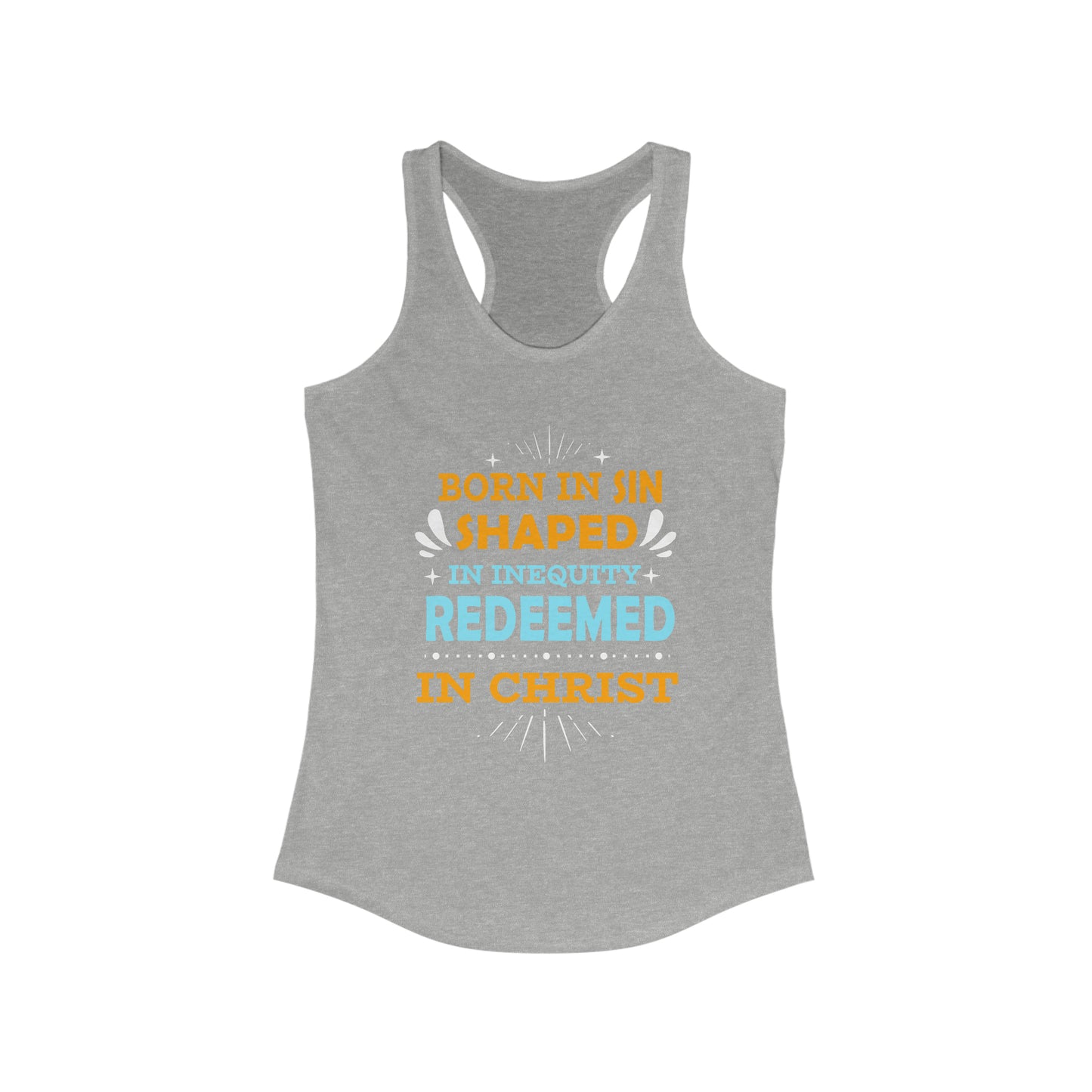 Born In Sin Shaped In Inequity Redeemed In Christ  Slim Fit Tank-top