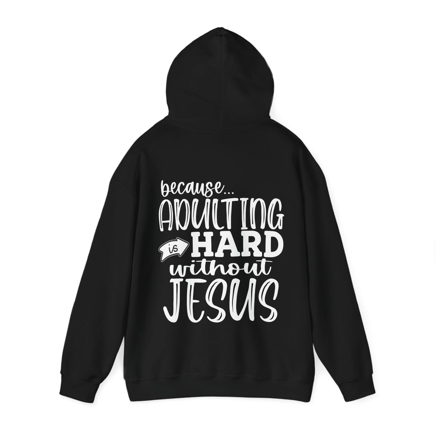 Pray Wait Trust Because Adulting Is Hard Without Jesus Unisex Christian Hooded Pullover Sweatshirt